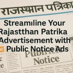 Streamline Your Rajasthan Patrika Advertisement with Public Notice Ads
