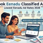 Book Eenadu Classified Ads | Lowest Eenadu Ad Rates 2026 — public-noticeads.in