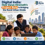 Varun Hiremath Project Byte: Bridging Digital India Gap